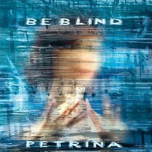 CD Shop - PETRINA BE BLIND