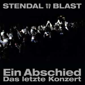 CD Shop - STENDAL BLAST EIN ABSCHIED - DAS LETZTE KONZERT