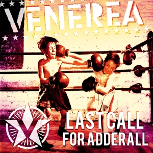 CD Shop - VENEREA LAST CALL FOR ADDERALL