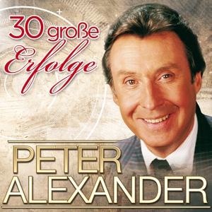 CD Shop - PETER ALEXANDER 30 GROSSE ERFOLGE