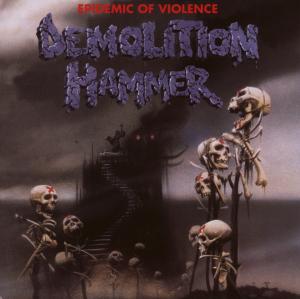 CD Shop - DEMOLITION HAMMER Epidemic Of Violence (Re-Issue)