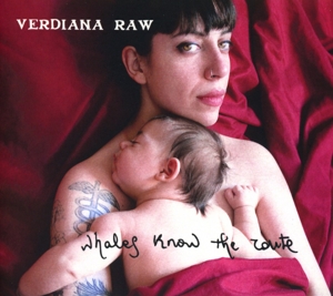 CD Shop - RAW, VERDANIA WHALES KNOW THE ROUTE