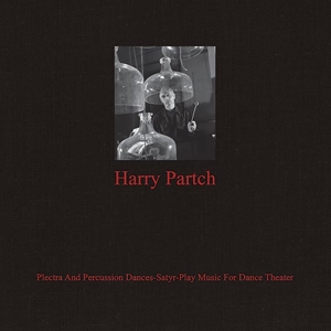 CD Shop - PARTCH, HARRY PLECTRA AND PERCUSSION DANCES-SATYR-PLAY MUSIC FOR DANCE THEATER