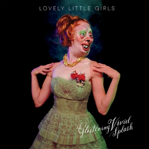 CD Shop - LOVELY LITTLE GIRLS GLISTENING VIVID SPLASH