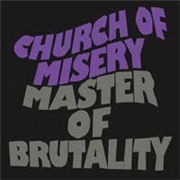 CD Shop - CHURCH OF MISERY MASTER OF BRUTALITY