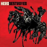 CD Shop - HERO DESTROYED HERO DESTROYED