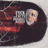 CD Shop - FUCK THE FACTS DISGORGE MEXICO