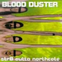 CD Shop - BLOOD DUSTER STR8 OUTTA NORTHCOTE