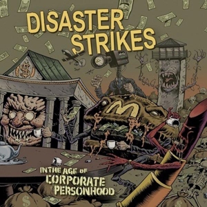 CD Shop - DISASTER STRIKES IN THE AGE OF CORPORATE PERSONHOOD
