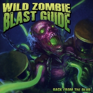 CD Shop - WILD ZOMBIE BLAST GUIDE BACK FROM THE DEAD