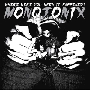 CD Shop - MONOTIX WHERE WERE YOU WHEN IT HAPPENED