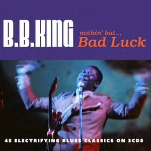 CD Shop - KING, B.B. NOTHING BUT...BAD LUCK