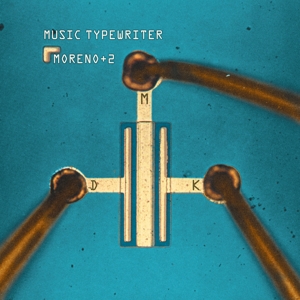 CD Shop - MORENO+2 MUSIC TYPEWRITER