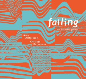 CD Shop - GUSTAFSSON, MATS/CHRISTOF FALLING AND FIVE OTHER FAILINGS