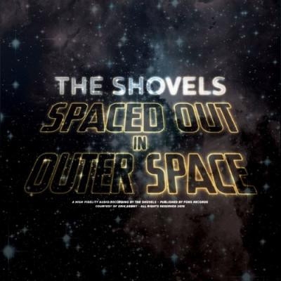 CD Shop - SHOVELS SPACED OUT IN OUTER SPACE
