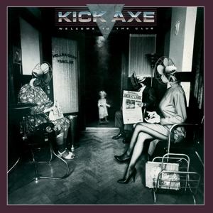 CD Shop - KICK AXE WELCOME TO THE CLUB