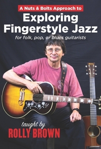 CD Shop - BROWN, ROLLY A NUTS & BOLTS APPROACH TO ARRANGE FOR FINGERSTYLE JAZZ