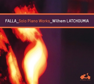 CD Shop - LATCHOUMIA, WILHEM FALLA-SOLO PIANO WORKS