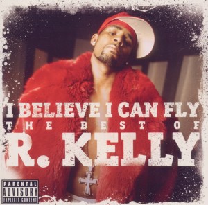CD Shop - KELLY, R. I BELIEVE I CAN FLY: THE BEST OF