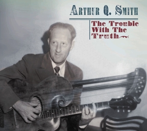 CD Shop - SMITH, ARTHUR Q. TROUBLE WITH THE TRUTH