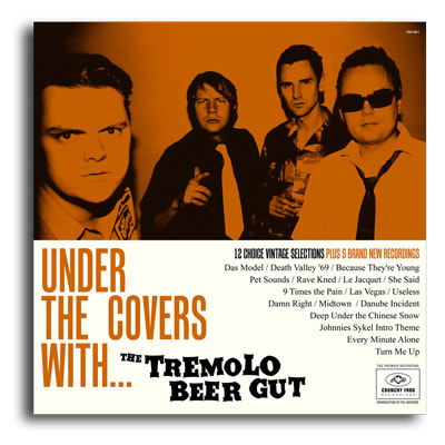 CD Shop - TREMOLO BEER GUT UNDER THE COVERS WITH...