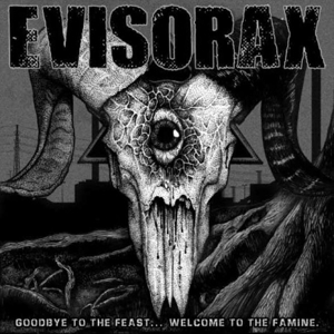 CD Shop - EVISORAX GOODBYE TO THE FEAST... WELCOME TO THE FAMINE