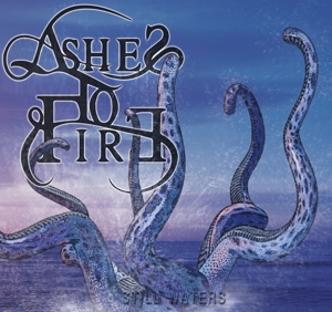 CD Shop - ASHES TO FIRE STILL WATERS