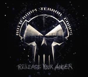 CD Shop - ROTTERDAM TERROR CORPS RELEASE YOUR ANGER
