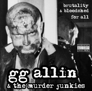 CD Shop - ALLIN, G.G. & MURDER JUNK BRUTALITY & BLOODSHED FOR ALL
