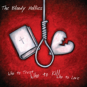 CD Shop - BLOODY HOLLIES WHO TO TRUST WHO TO KILL