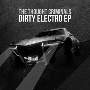 CD Shop - THOUGHT CRIMINALS DIRTY ELECTRO