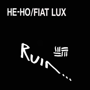 CD Shop - RUIN HE-HO/FIAT LUX