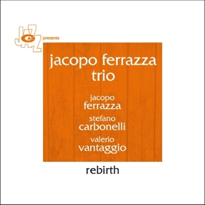 CD Shop - FERRAZZA, JACOPO -TRIO- REBIRTH