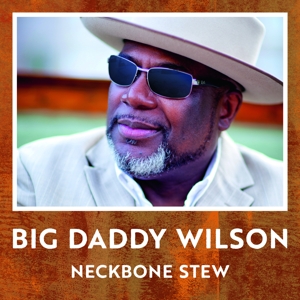 CD Shop - BIG DADDY WILSON NECKBONE STEW