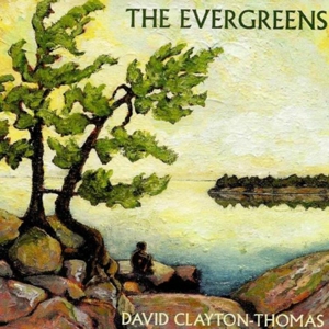 CD Shop - CLAYTON-THOMAS, DAVID EVERGREENS