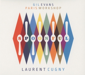CD Shop - EVANS, GIL/LAURENT CUGNY PARIS WORKSHOP/SPOONFUL