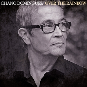 CD Shop - DOMINGUEZ, CHANO OVER THE RAINBOW
