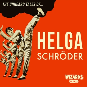 CD Shop - WIZARDS OF OOZE UNHEARD STORIES OF... HELGA SCHRODER