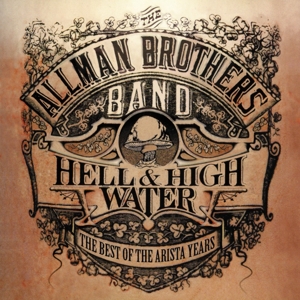 CD Shop - ALLMAN BROTHERS BAND BEST OF THE ARISTA YEARS:HELL & HIGH WATER