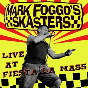 CD Shop - FOGGO, MARK -SKASTERS- LIVE AT FIESTA LA MASS
