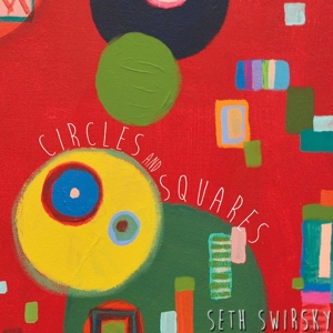 CD Shop - SWIRSKY, SETH CIRCLES AND SQUARES