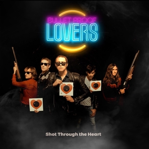 CD Shop - BULLET PROOF LOVERS SHOT THROUGH THE HEART