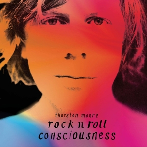 CD Shop - MOORE, THURSTON ROCK N ROLL CONSCIOUSNESS