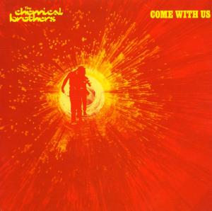 CD Shop - CHEMICAL BROTHERS COME WITH US