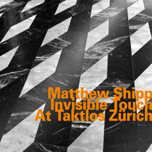 CD Shop - SHIPP, MATTHEW INVISIBLE TOUCH AT TAKTLOS ZURICH