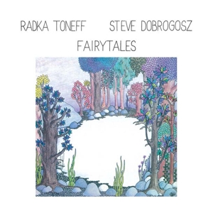 CD Shop - TONEFF, RADKA & STEVE DOBROGOSZ Fairytales