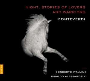 CD Shop - CONCERTO ITALIANO / RINALDO ALESSANDRINI NIGHT: STORIES OF LOVERS AND WARRIORS