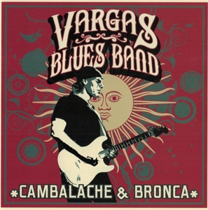 CD Shop - VARGAS BLUES BAND CAMBALACHE & BRONCA