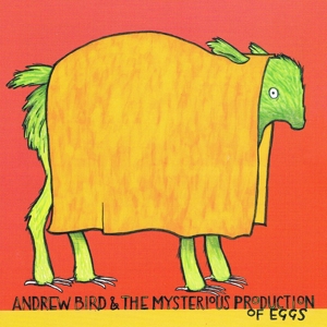 CD Shop - BIRD, ANDREW MYSTERIOUS PRODUCTION OF EGGS