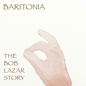 CD Shop - BOB LAZAR STORY BARITONIA